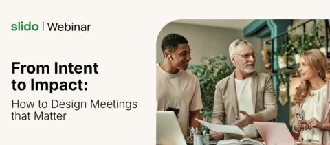 Webinar recording: How to design meetings that matter