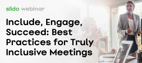 Webinar recording: Best practices for truly inclusive meetings