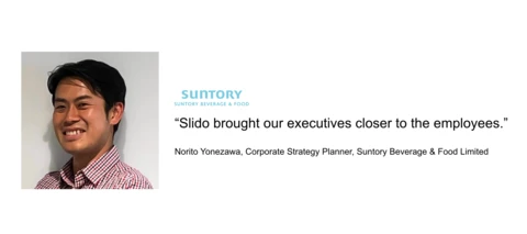👏 Customer Story: Creating a Live Dialogue with Employees at All‑hands Meetings by Suntory