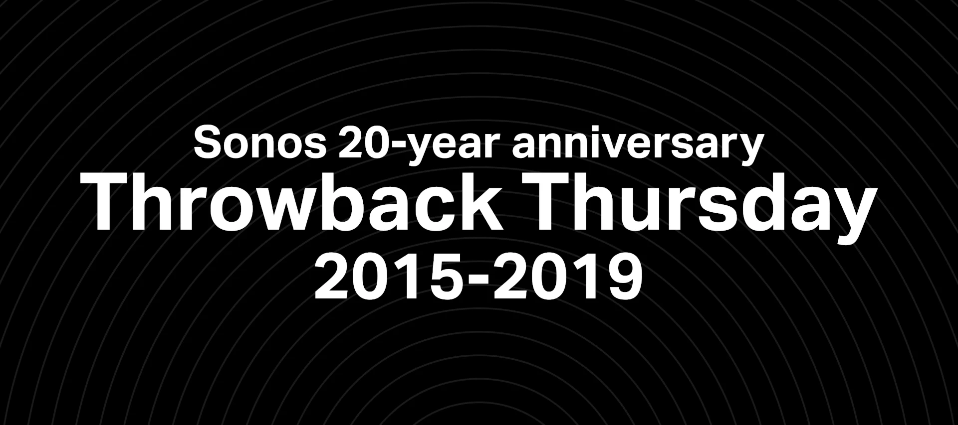 15 years of Sonos community (2015-2019)