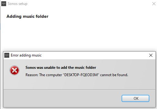 Communicatie netwerk Berg Vesuvius huwelijk Getting "DESKTOP-FQEOD3M" cannot be found when adding folder | Sonos  Community