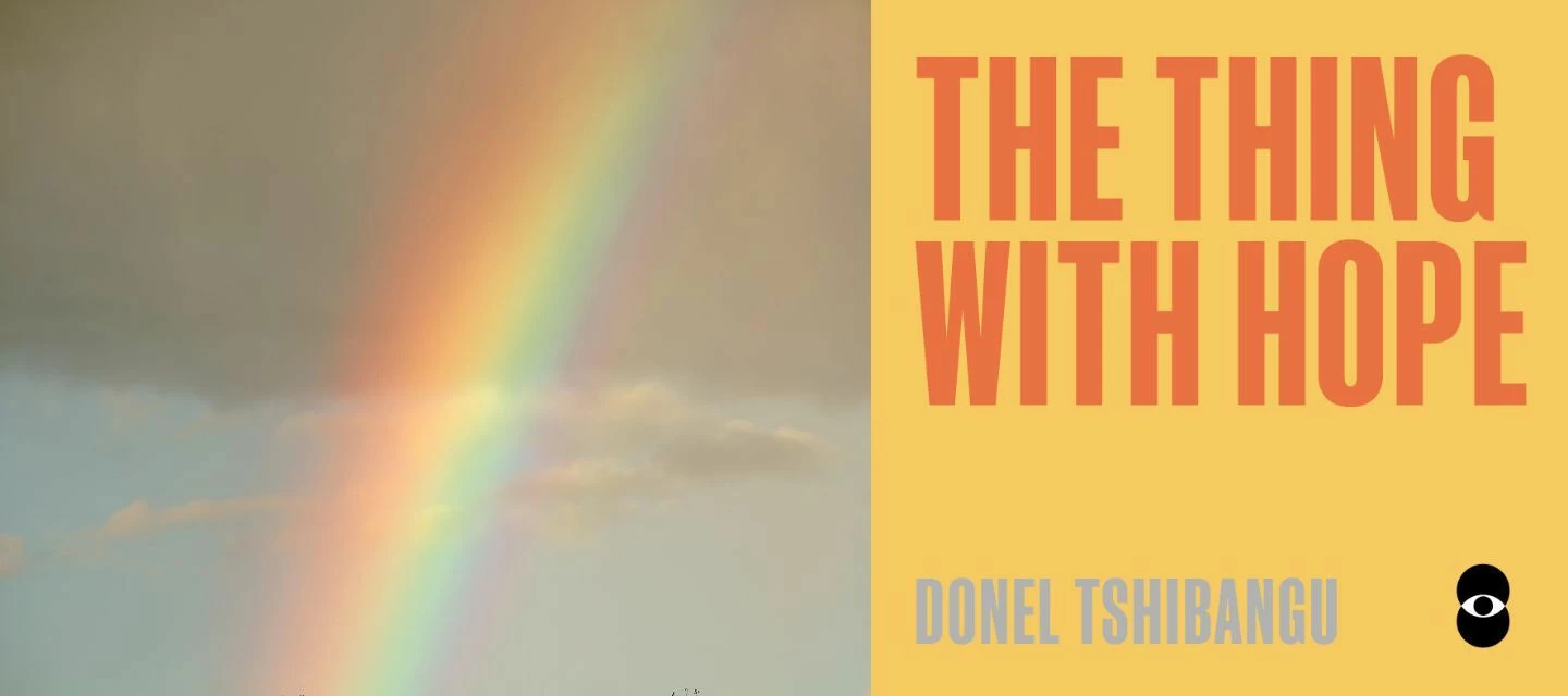 The Thing With Hope | A Story by Donel Tschibagu