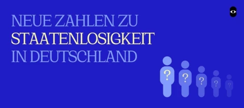 📊 Neue Zahlen zu Staatenlosigkeit in Deutschland