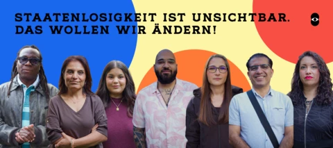 Unsere neue Kampagne: Staatenlosigkeit ist unsichtbar. Das wollen wir ändern!