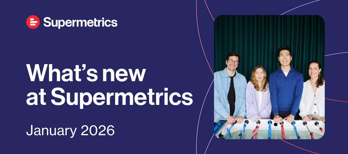 What's new at Supermetrics in January 2026