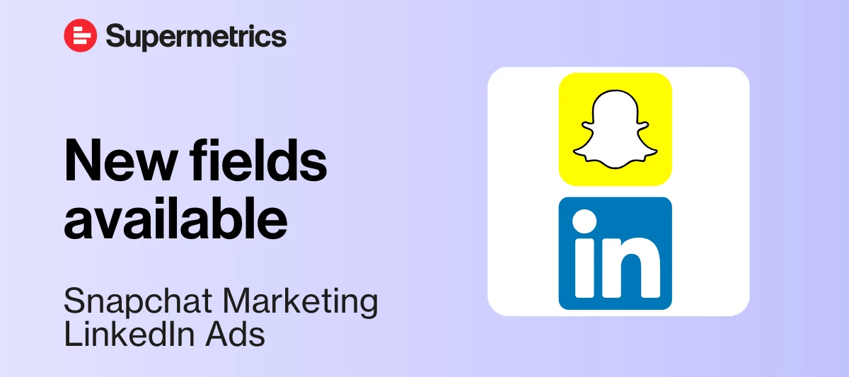 LinkedIn Ads & Snapchat Marketing: New fields available