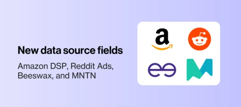 New fields added to Amazon DSP, Reddit Ads, Beeswax, and MNTN data sources