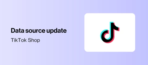 New countries added to the TikTok Shop data source