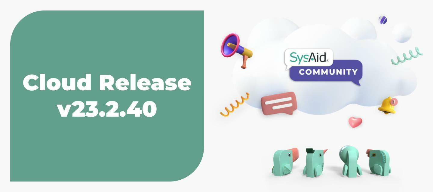 Newest improvements that allow your efficiency to reach new heights! Cloud 23.2.40