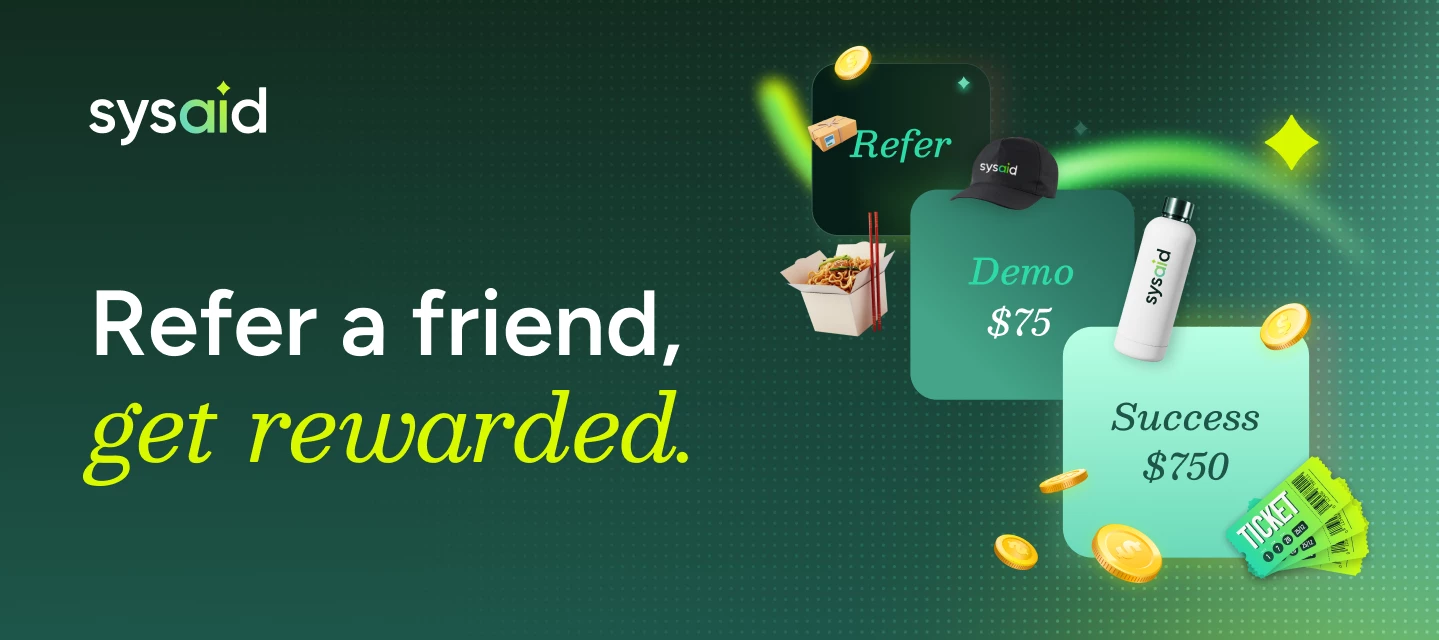 We’ve launched the SysAid Referral Program!