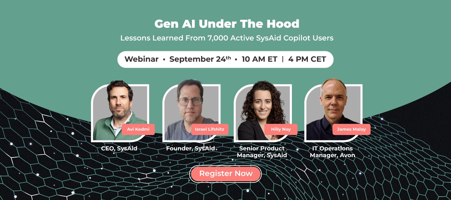 Gen AI Under The Hood – Lessons Learned From 7,000 Active SysAid Copilot Users