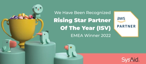 SysAid has been recognized as AWS Rising Star Partner of the Year (ISV) – EMEA