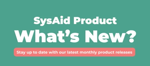 SysAid Product Updates