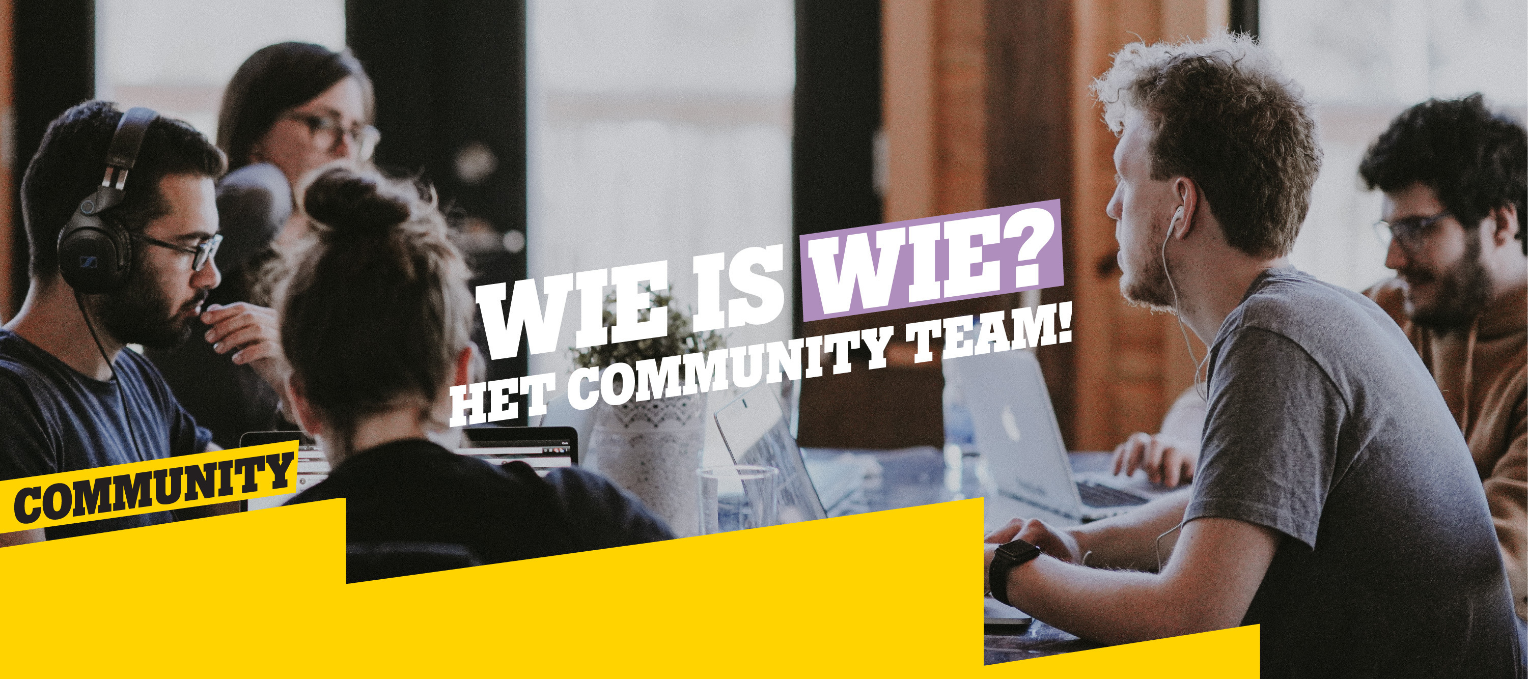 Wie is wie? Het Community Team