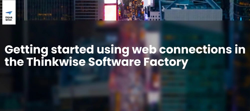 Getting started using web connections | Thinkwise Community