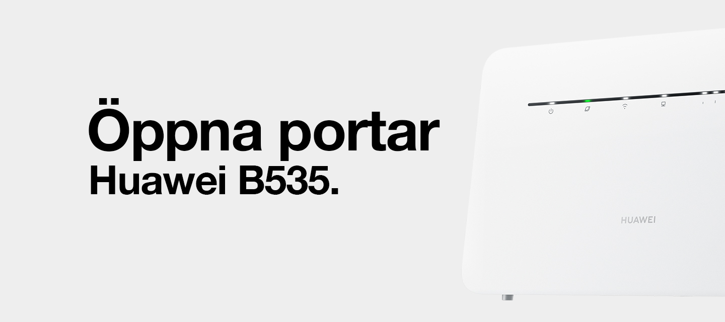 Huawei B535 - Öppna portar
