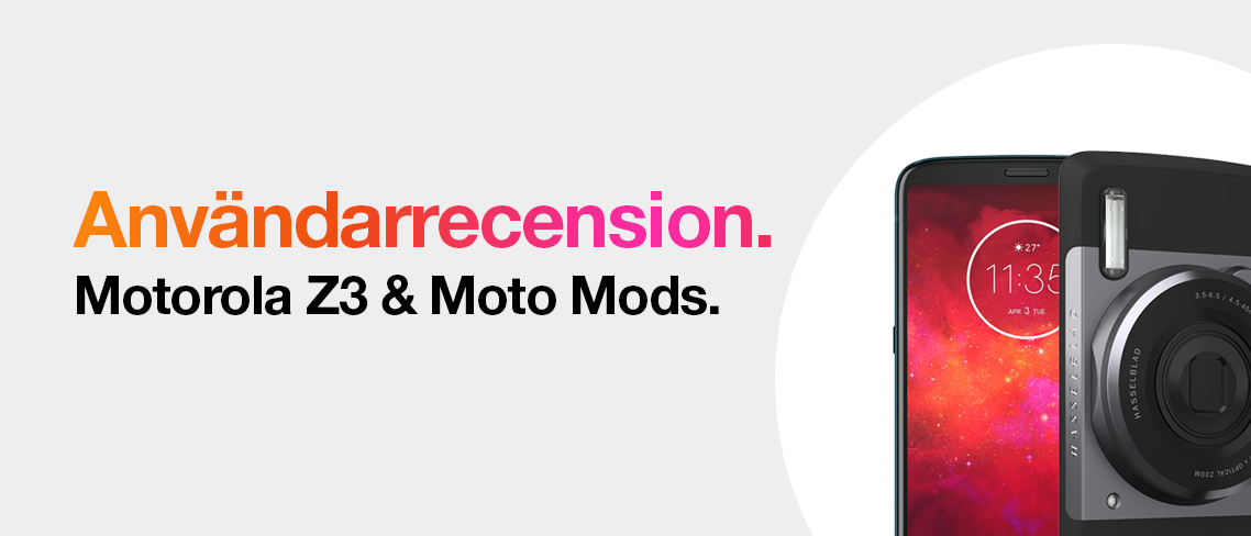 Recension - Motorola Z3 + Moto Mods