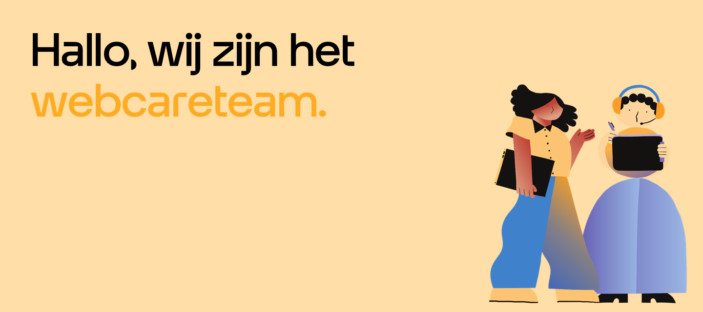 Hallo, wij zijn het webcareteam
