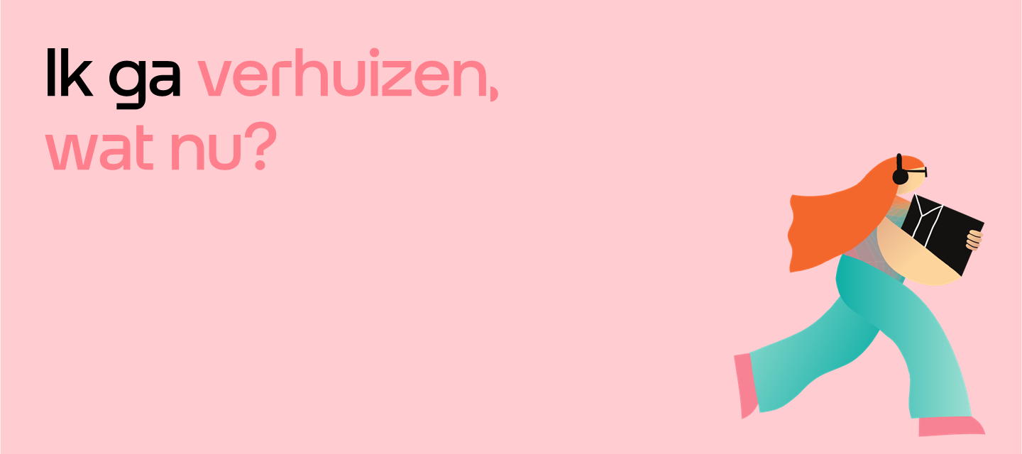 Topic Ik ga verhuizen, wat nu?