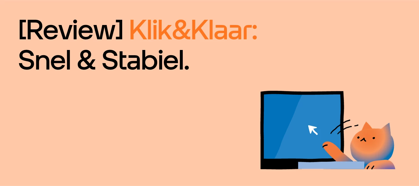 [REVIEW] Klik & Klaar: Snel & Stabiel