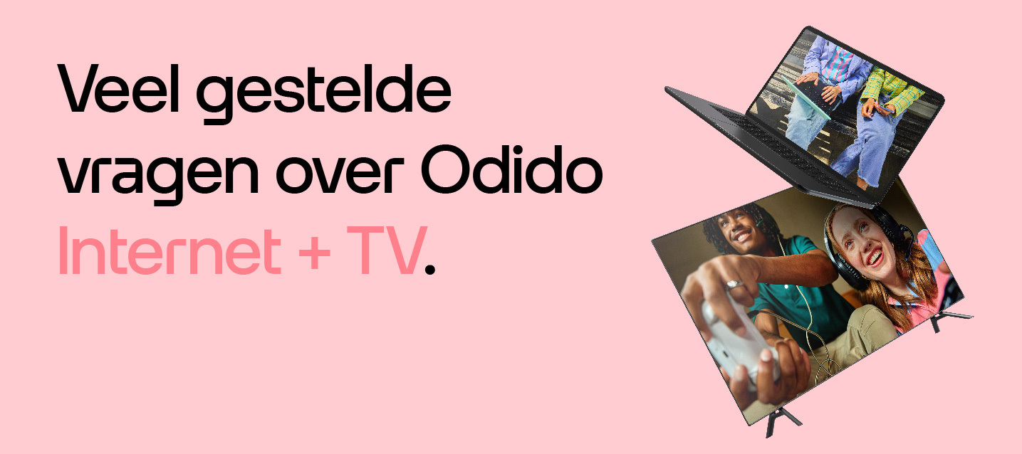 Antwoord op de veelgestelde vragen over Internet + TV van Odido