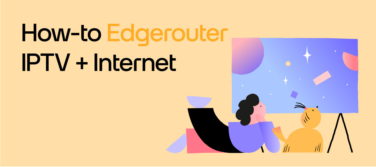 How-to Edgerouter IPTV + Internet