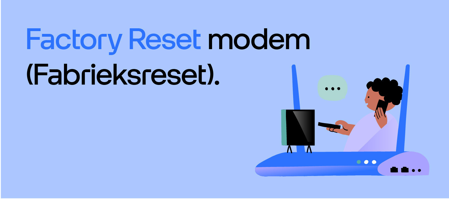 Factory Reset modem (Fabrieksreset)