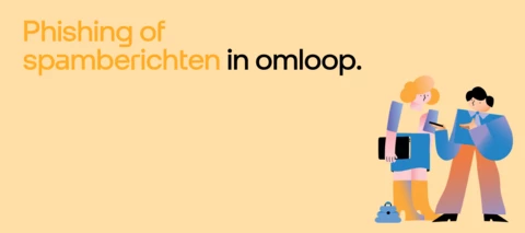 [Belangrijk!] Phishing of spamberichten in omloop