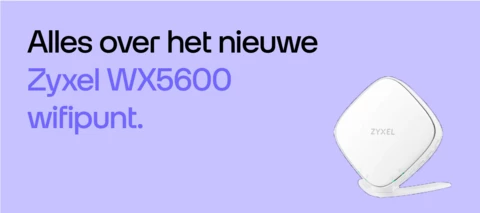 Alles over het nieuwe Zyxel WX5600 wifipunt!