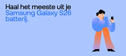 Samsung Galaxy S26 batterij. Haal jij er het meeste uit?