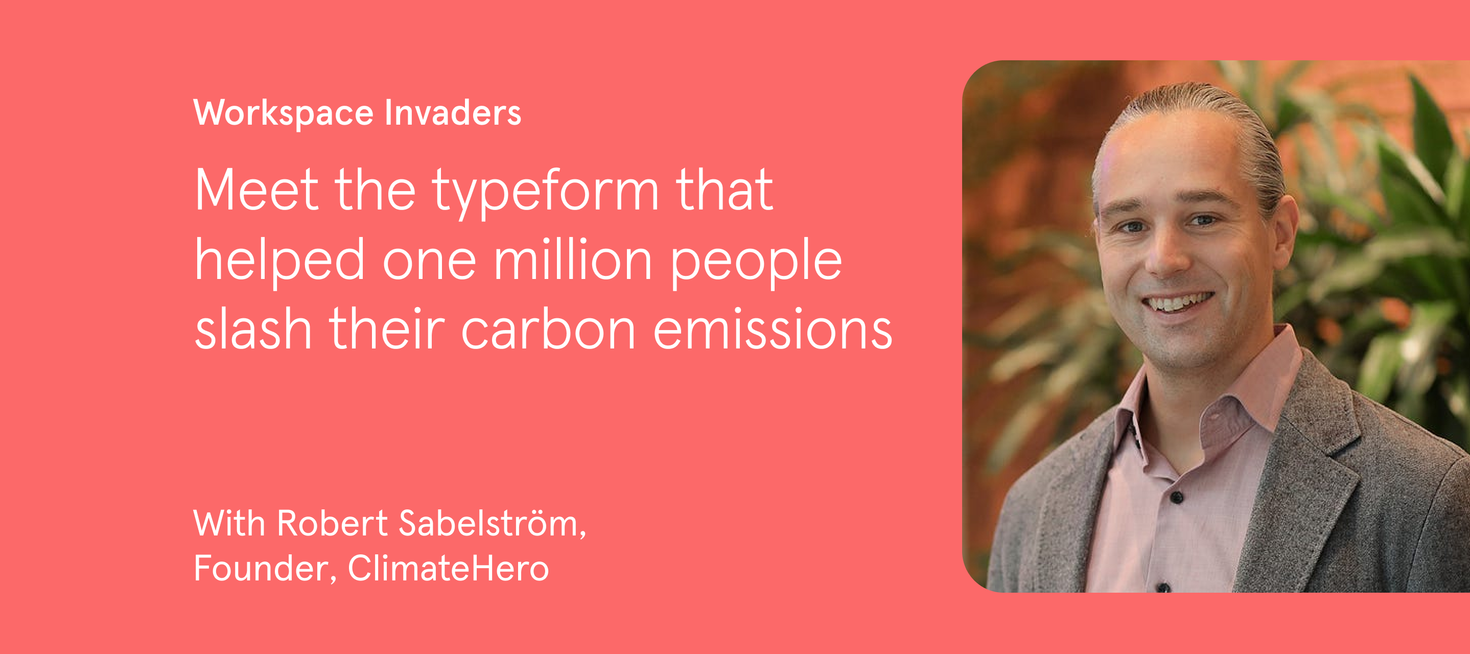 Workspace Invaders: Meet the planet-saving typeform that's helped one million people cut their emissions 🌍