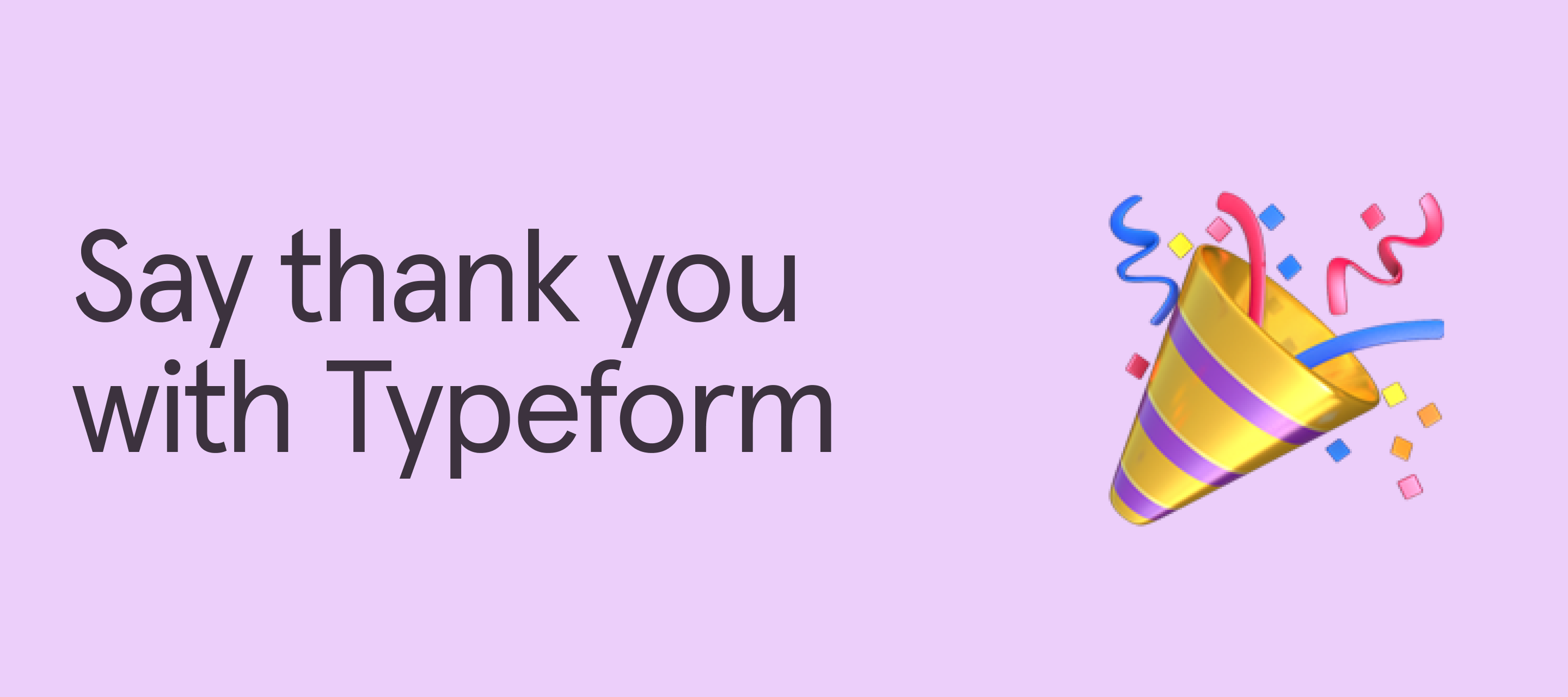 Send a thank you note with Typeform 💌
