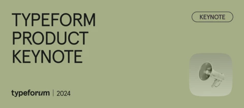 [Typeforum] Product keynote - The future of Typeform 🔮