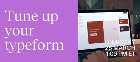 Get your typeforms spring cleaned in our tune-up workshop ✨