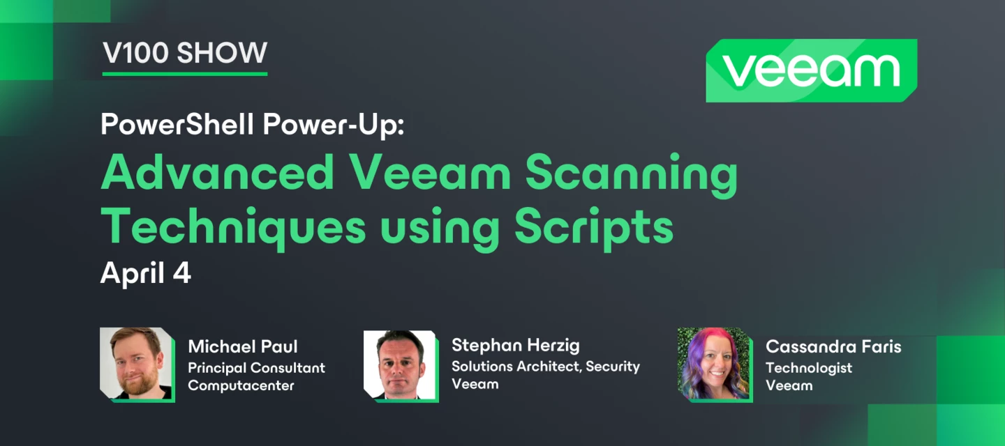 Veeam 100 Show - PowerShell Power-Up: Advanced Veeam Scanning ...