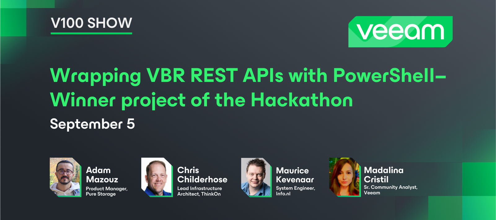 Veeam 100 Show - Wrapping VBR REST APIs with PowerShell: The 2023 Winning Hackathon Project