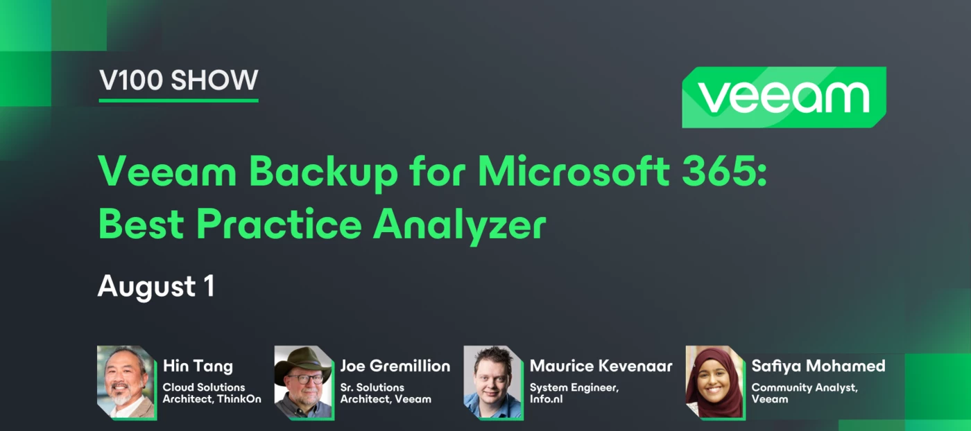 Veeam 100 Show - Veeam Backup for Microsoft 365: Best Practice Analyzer ...