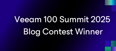 Veeam 100 Summit 2025 Blog/Vlog Winner