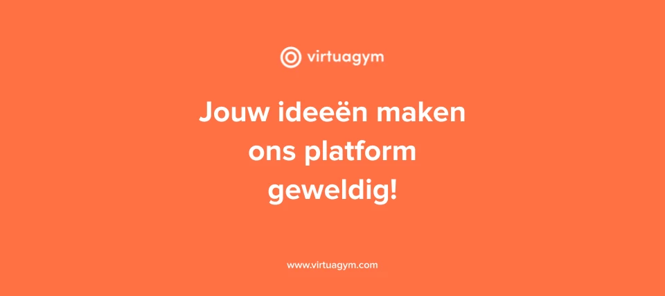 Alles wat je moet weten over Ideeën op de Virtuagym Community