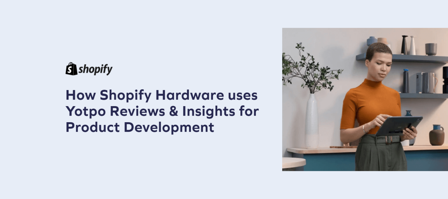Shopify Hardware x Yotpo Reviews and Insights